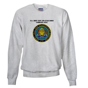 ATEC - A01 - 03 - U.S. Army Test and Evaluation Command (ATEC) with Text - Sweatshirt - Click Image to Close