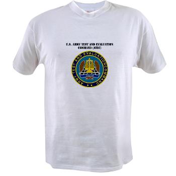 ATEC - A01 - 04 - U.S. Army Test and Evaluation Command (ATEC) with Text - Value T-shirt - Click Image to Close