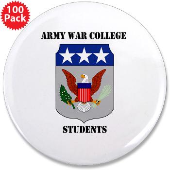 AWCS - M01 - 01 - Army War College Students with Text 3.5" Button (100 pack)