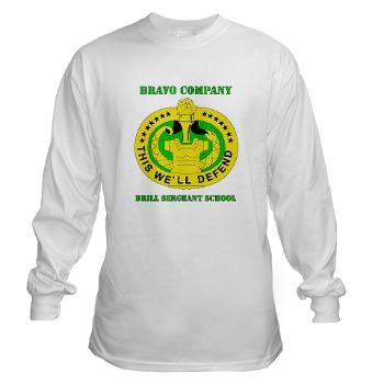 BCDSS - A01 - 03 - DUI - Bravo Co - Drill Sgt School with Text Long Sleeve T-Shirt - Click Image to Close