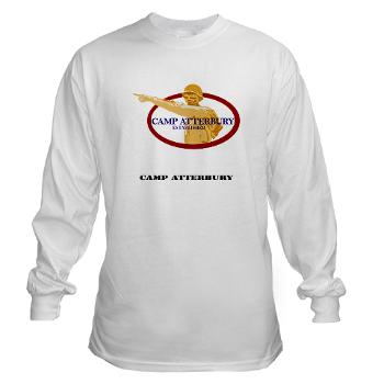 CA - A01 - 03 - Camp Atterbury with Text - Long Sleeve T-Shirt