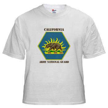 CALIFORNIAARNG - A01 - 04 - DUI - California Army National Guard with text - White t-Shirt