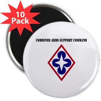 CASCOM - M01 - 01 - Combined Arms Support Command with Text - 2.25" Magnet (10 pack) - Click Image to Close