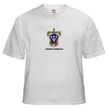 CB - A01 - 04 - Carlisle Barracks with Text - White t-Shirt