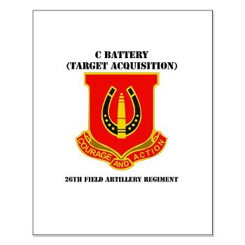 CB26FAR - M01 - 02 - DUI - C Btry(Tgt Acq) - 26th FA Regiment with Text Small Poster