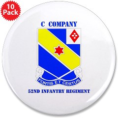 CC52IR - M01 - 01 - DUI - C Company - 52nd Infantry Regt with Text - 3.5" Button (10 pack) - Click Image to Close