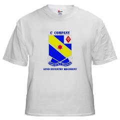 CC52IR - A01 - 04 - DUI - C Company - 52nd Infantry Regt with Text - White t-Shirt