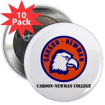 CNC - M01 - 01 - SSI - ROTC - Carson-Newman College with Text - 2.25" Button (10 pack)