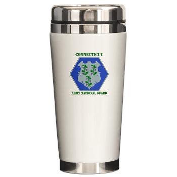 CONNECTICUTARNG - M01 - 03 - DUI - Connecticut Army National Guard with text Ceramic Travel Mug