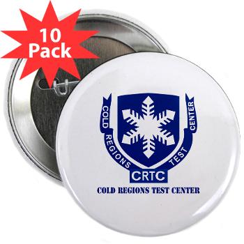 CRTC - M01 - 01 - DUI - Cold Regions Test Center (CRTC) with Text - 2.25" Button (10 pack)