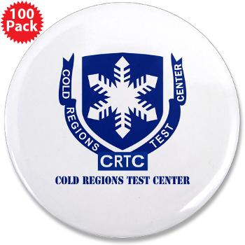 CRTC - M01 - 01 - DUI - Cold Regions Test Center (CRTC) with Text - 3.5" Button (100 pack)
