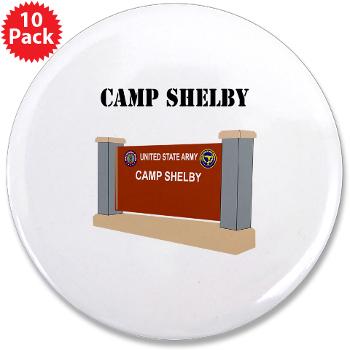 CShelby - M01 - 01 - Camp Shelby with Text - 3.5" Button (10 pack)