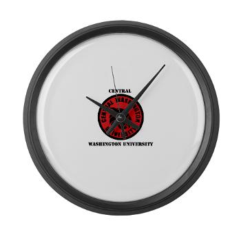 CWU - M01 - 03 - SSI - ROTC - Central Washington University with Text - Large Wall Clock - Click Image to Close