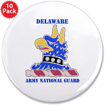 DELAWAREARNG - M01 - 01 - DUI - Delaware Army National Guard with text - 3.5" Button (10 pack)