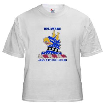 DELAWAREARNG - A01 - 04 - DUI - Delaware Army National Guard with text - White t-Shirt