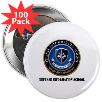 DIS - M01 - 01 - Defense Information School with Text - 2.25" Button (100 pack)