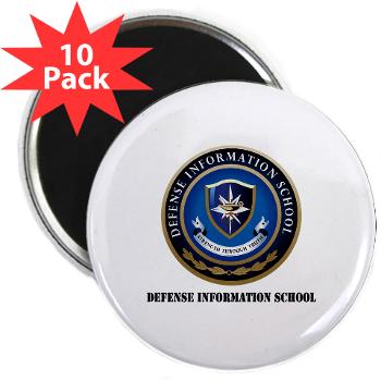 DIS - M01 - 01 - Defense Information School with Text - 2.25" Magnet (10 pack) - Click Image to Close