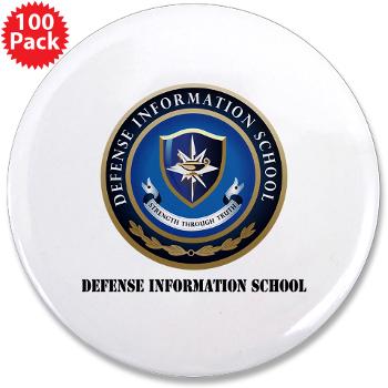 DIS - M01 - 01 - Defense Information School with Text - 3.5" Button (100 pack)