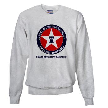 DRB - A01 - 04 - DUI - Dallas Recruiting Battalion with Text - Sweatshirt - Click Image to Close