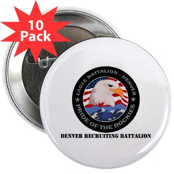 DRBN - M01 - 01 - DUI - Denver Recruiting Battalion with Text - 2.25" Button (10 pack) - Click Image to Close
