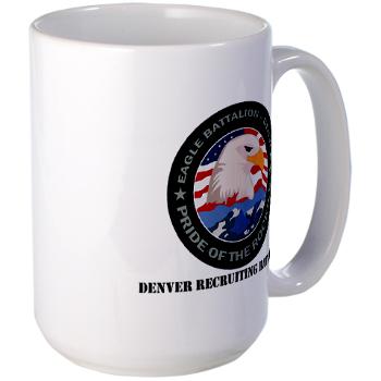 DRBN - M01 - 03 - DUI - Denver Recruiting Battalion with Text - Large Mug