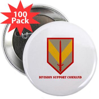 DSC - M01 - 01 - Division Support Command with Text - 2.25" Button (100 pack)