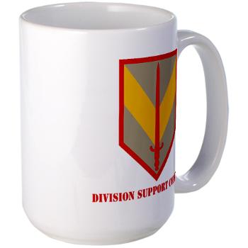 DSC - M01 - 03 - Division Support Command with Text - Large Mug