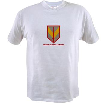 DSC - A01 - 04 - Division Support Command with Text - Value T-shirt