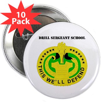 DSS - M01 - 01 - DUI - Drill Sergeant School with Text - 2.25" Button (10 pack)