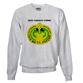 DSS - A01 - 03 - DUI - Drill Sergeant School with Text - Sweatshirt