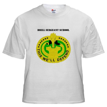 DSS - A01 - 04 - DUI - Drill Sergeant School with Text - White T-Shirt