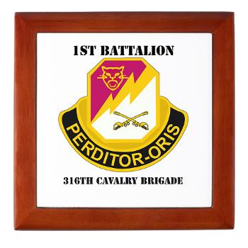1B316CB - M01 - 03 - DUI - 1st Battalion - 316th Cavalry Brigade with Text Keepsake Box