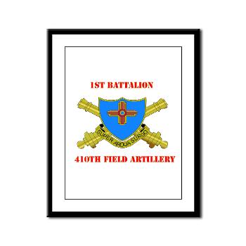 1B410FA - M01 - 02 - DUI - 1st Bn - 410th FA with Text - Framed Panel Print - Click Image to Close