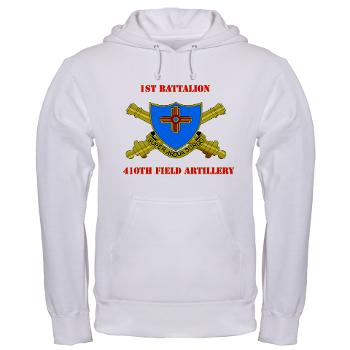 1B410FA - A01 - 03 - DUI - 1st Bn - 410th FA with Text - Hooded Sweatshirt - Click Image to Close
