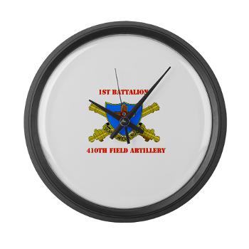 1B410FA - M01 - 03 - DUI - 1st Bn - 410th FA with Text - Large Wall Clock