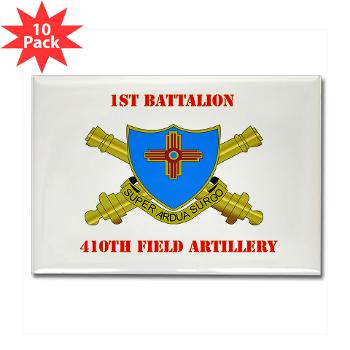1B410FA - M01 - 01 - DUI - 1st Bn - 410th FA with Text - Rectangle Magnet (10 pack) - Click Image to Close