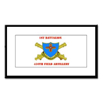 1B410FA - M01 - 02 - DUI - 1st Bn - 410th FA with Text - Small Framed Print - Click Image to Close