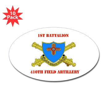 1B410FA - M01 - 01 - DUI - 1st Bn - 410th FA with Text - Sticker (Oval 10 pk) - Click Image to Close