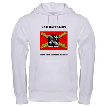 2B305FAR - A01 - 04 - DUI - 2nd Bn 305 Regt FA-177TH Armored Brigade with Text - Hooded Sweatshirt - Click Image to Close