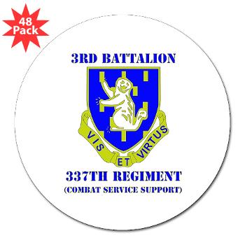 3B337CSS - M01 - 01 - DUI - 3rd Battalion - 337th CSS with Text 3" Lapel Sticker (48 pk)