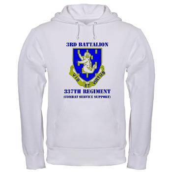 3B337CSS - A01 - 03 - DUI - 3rd Battalion - 337th CSS with Text Hooded Sweatshirt