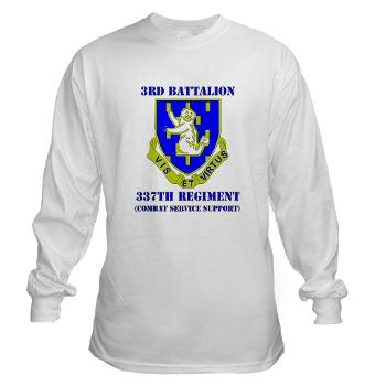 3B337CSS - A01 - 03 - DUI - 3rd Battalion - 337th CSS with Text Long Sleeve T-Shirt - Click Image to Close