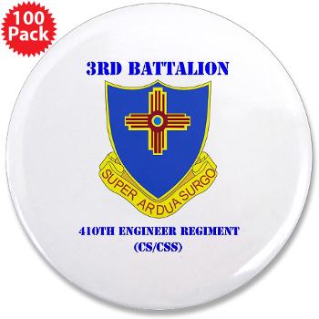 3B410ER - M01 - 01 - DUI - 3rd Bn - 410TH Engineer Regt with Text 3.5" Button (100 pack)