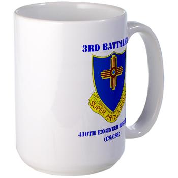 3B410ER - M01 - 03 - DUI - 3rd Bn - 410TH Engineer Regt with Text Large Mug - Click Image to Close
