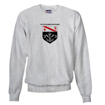 EBN - A01 - 03 - DUI - 1st Engineer Battalion with Text - Sweatshirt