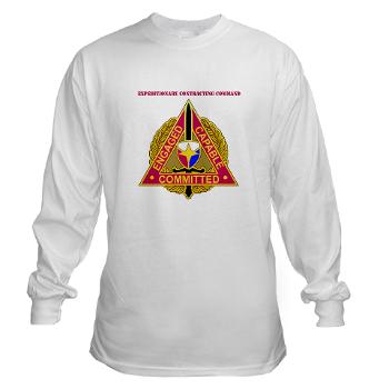 ECC - A01 - 03 - DUI - Expeditionary Contracting Command with Text - Long Sleeve T-Shirt