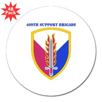 ECC409SB - M01 - 01 - SSI - 409th Support Bde with text - 3" Lapel Sticker (48 pk) - Click Image to Close