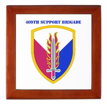 ECC409SB - M01 - 03 - SSI - 409th Support Bde with text - Keepsake Box - Click Image to Close