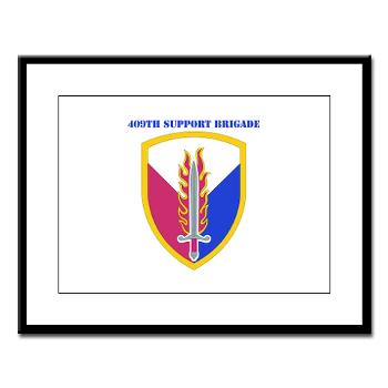ECC409SB - M01 - 02 - SSI - 409th Support Bde with text - Large Framed Print