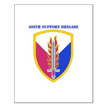 ECC409SB - M01 - 02 - SSI - 409th Support Bde with text - Small Poster - Click Image to Close